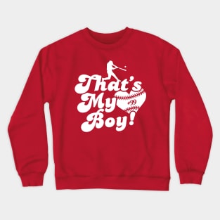 That's My Boy Baseball Mom Baseball Dad Grandparents Favorite Player Crewneck Sweatshirt